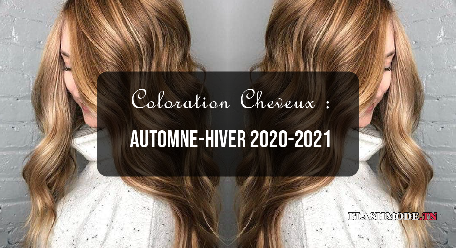 Coloration Cheveux : Les 100 couleurs tendance automne-hiver 2020-2021