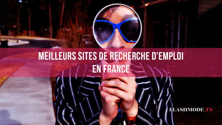 Liste : 15 Meilleurs sites de Recherche d'emploi en France