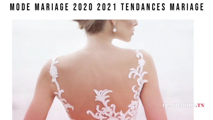 mode mariage 2020 2021 2022