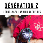 Comment s'habiller à la génération Z 5 tendances fashion actuelles