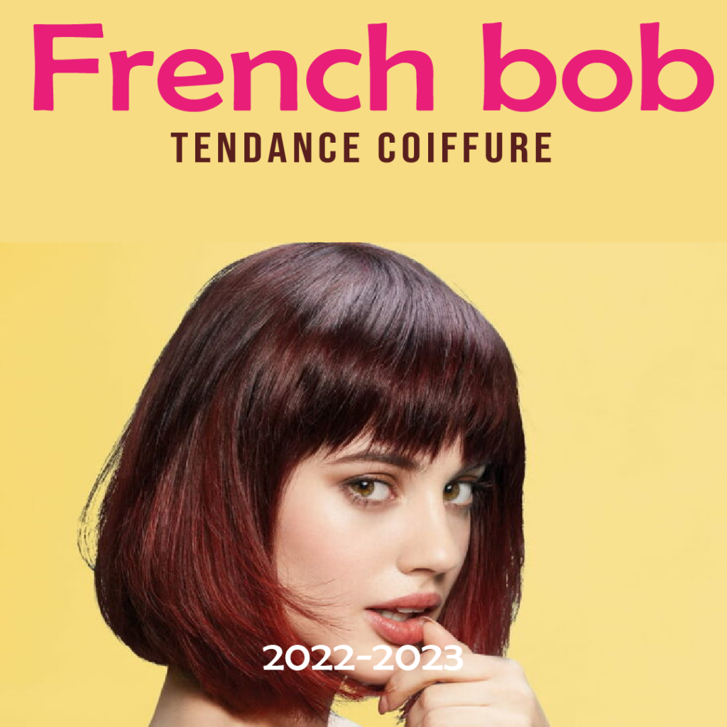 Tendance Coiffure 2022 et 2023 Les Meilleures façons de porter le French Bob