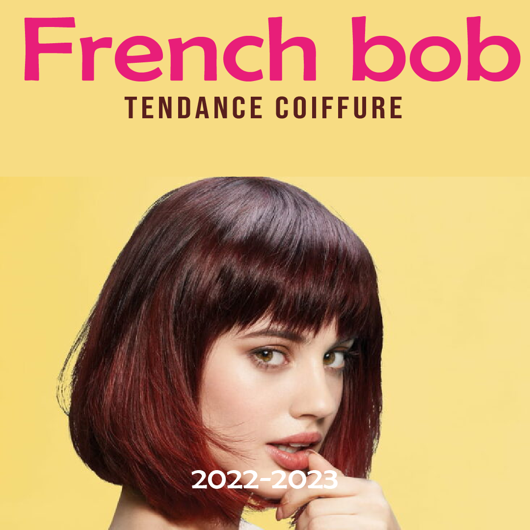 Tendance Coiffure 2022 et 2023 Les Meilleures façons de porter le French Bob